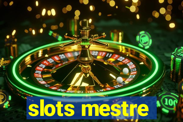 slots mestre